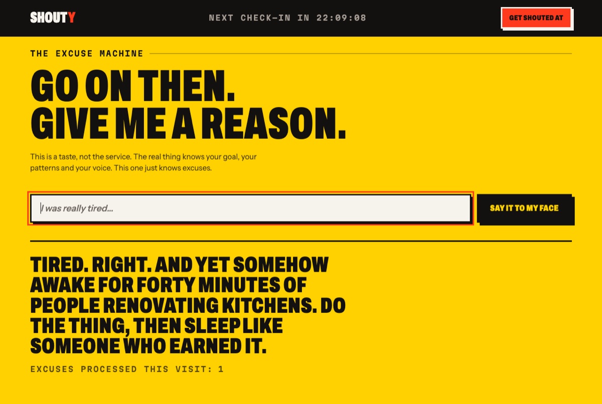 The Excuse Machine on a hazard-yellow band: a text field holding a typed excuse, and underneath the shouted reply in heavy black capitals.